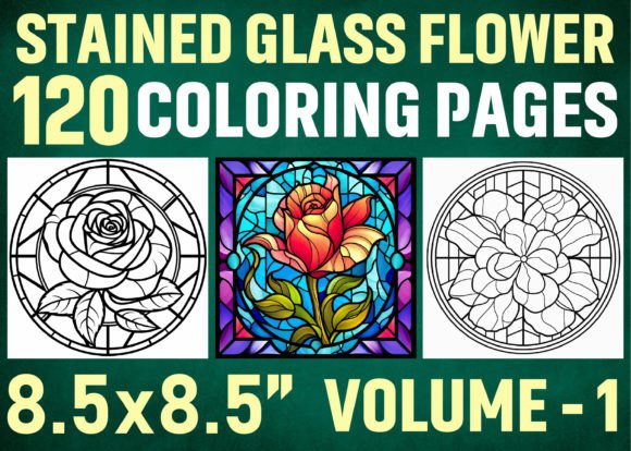120 Stained Glass Flower Coloring Pages: Evaluation for Self-Publishing and Personal Use