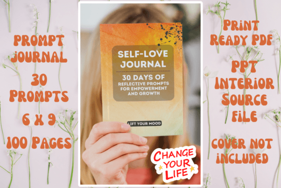 The Transformative Power of a Self Love Journal: A 30-Day Journey Toward Empowerment and Growth