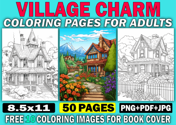 Village Charm Coloring Pages for Adults: A Strategic Tool for Creative Publishing and Relaxation